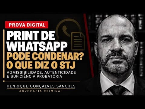 Print de WhatsApp pode ser usado como prova para condenar alguém em um processo criminal?
